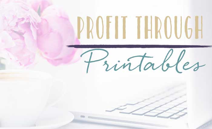 Profit Through Printables