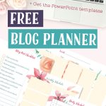 Free blog planner and PowerPoint templates