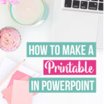 How to make a printable in PowerPoint