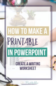 How to Make a Printable in PowerPoint - Writing Worksheet