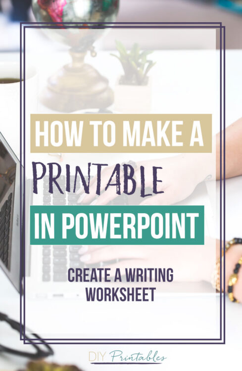 How to Make a Printable in PowerPoint – Writing Worksheet